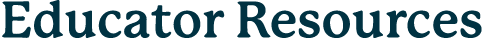 Educator Resources