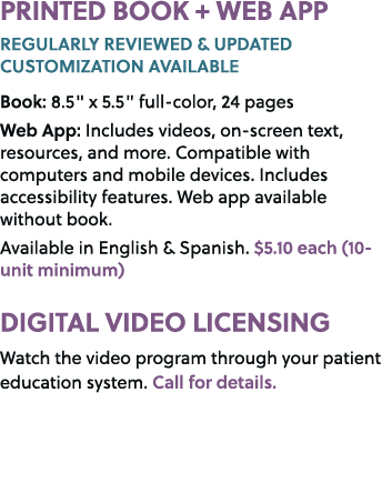 PRINTED BOOK + WEB APP REGULARLY REVIEWED & UPDATED CUSTOMIZATION AVAILABLE Book: 8.5\“ x 5.5\" full color, 24 pages ...