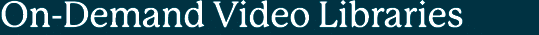 On Demand Video Libraries