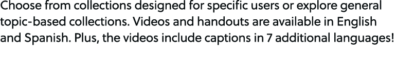 Choose from collections designed for specific users or explore general topic based collections. Videos and handouts a...