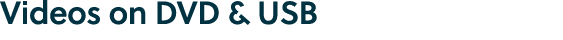 Videos on DVD & USB