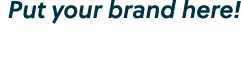 Put your brand here!