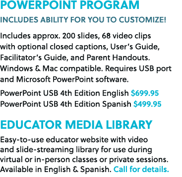 POWERPOINT PROGRAM INCLUDES ABILITY FOR YOU TO CUSTOMIZE! Includes approx. 200 slides, 68 video clips with optional c...